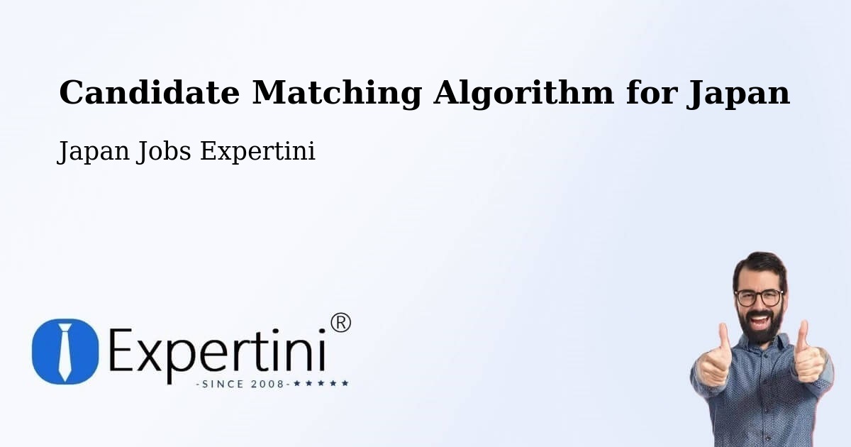 Candidate Matching Algorithm Overview – Kamiichi - Japan Jobs Expertini