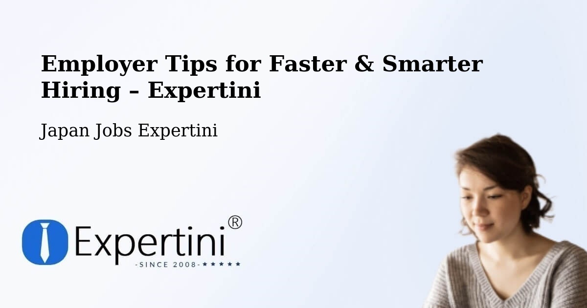 Employer Tips for Hiring & Recruitment – Kamiichi - Kamiichi, Japan Jobs Expertini