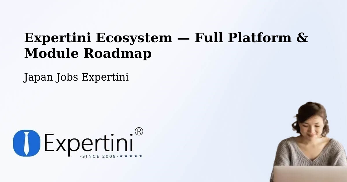 Expertini Ecosystem — Full Platform & Module Roadmap – Kamiichi