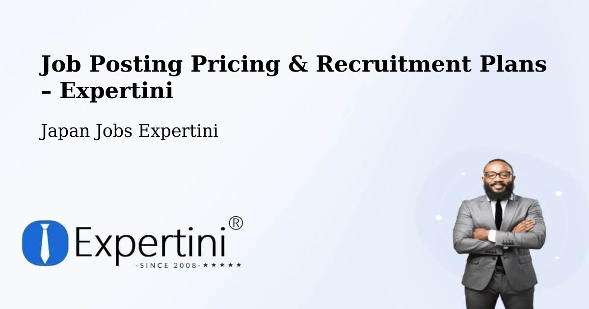 Job Posting Pricing & Recruitment Plans – Kamiichi - Kamiichi, Japan Jobs Expertini